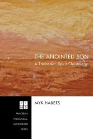 Title: The Anointed Son, Author: Myk Habets