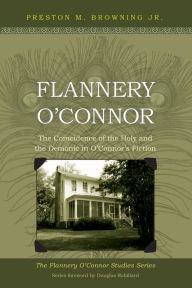 Title: Flannery O'Connor, Author: Preston M Browning Jr