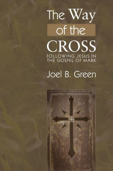 the Way of Cross: Following Jesus Gospel Mark