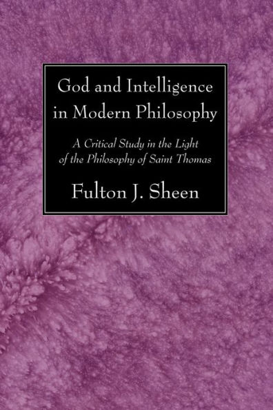 God and Intelligence in Modern Philosophy