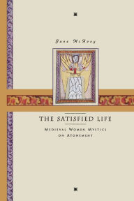 Title: The Satisfied Life, Author: Jane Ellen McAvoy