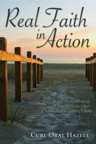 Title: Real Faith In Action, Author: Curl Oral Hazell