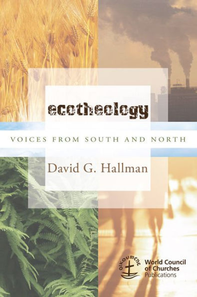 Ecotheology: Voices from South and North