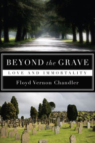 Title: Beyond The Grave, Author: Floyd Vernon Chandler