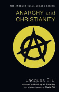 Title: Anarchy and Christianity, Author: Jacques Ellul