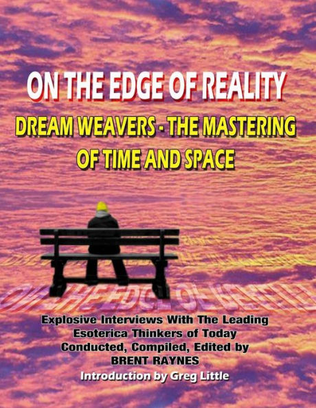 On The Edge Of Reality: Dream Weavers - The Mastering Of Time And Space