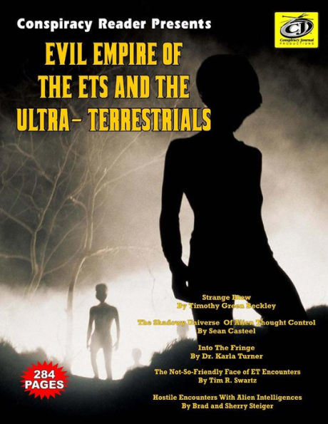 Evil Empire Of The ETs And The Ultra-Terrestrials: Conspiracy Reader Presents