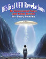 Biblical UFO Revelations: Did Extraterrestrial Powers Cause Ancient Miracles?