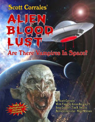 Title: Alien Blood Lust: Are There Vampires in Space?, Author: Timothy Green Beckley