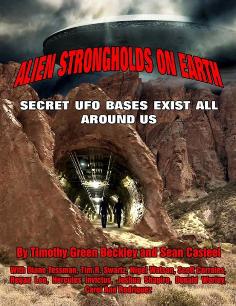 Alien Strongholds on Earth: Secret UFO Bases Exist All Around Us