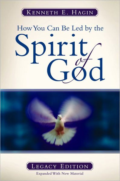 How You Can Be Led By The Spirit of God: Legacy Edition