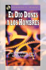 El Dio Dones A Los Hombres