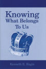 Knowing What Belongs To Us