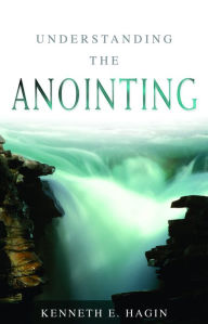Title: Understanding the Anointing, Author: Kenneth E Hagin