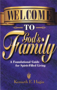 Title: Welcome To God's Family, Author: Kenneth E Hagin