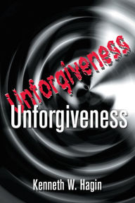 Title: Unforgiveness, Author: Kenneth W Hagin