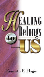 Title: Healing Belongs To Us, Author: Hagin Author