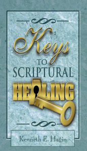 Title: Keys To Scriptual Healing, Author: Hagin Author