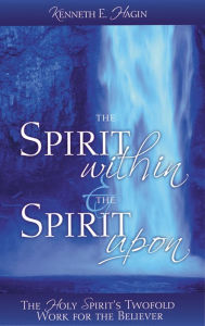 Title: The Spirit Within & The Spirit Upon, Author: Faith Library Publications