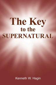 Title: The Key To The Supernatural, Author: Hagin Author