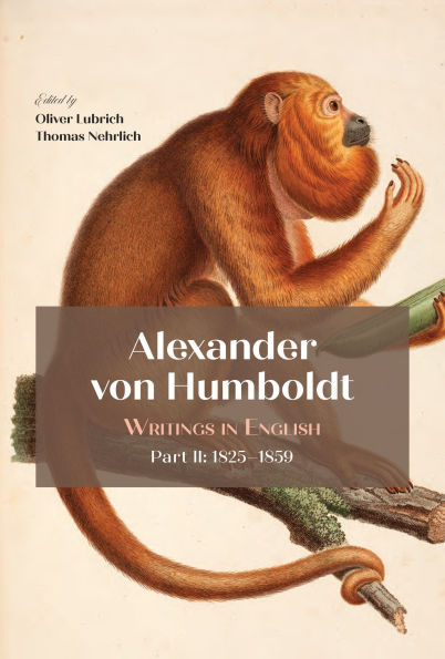 Alexander von Humboldt: Writings English, Part II: 1825-1859