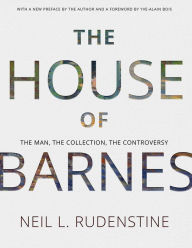 Books download mp3 free The House of Barnes: The Man, the Collection, the Controversy by Neil L. Rudenstine (English literature) FB2