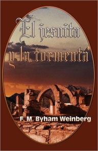 Title: El jesuita y la Tormenta, Author: F. B. Weinberg