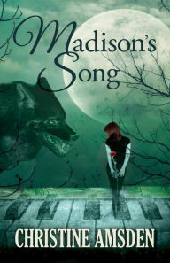 Title: Madison's Song, Author: Christine Amsden