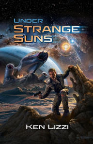 Title: Under Strange Suns, Author: Ken Lizzi