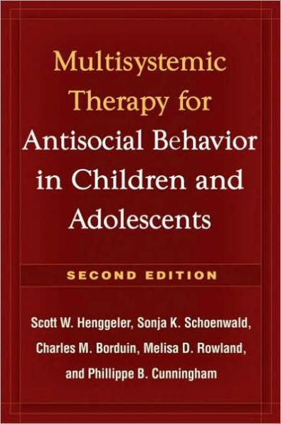 Multisystemic Therapy for Antisocial Behavior in Children and Adolescents / Edition 2