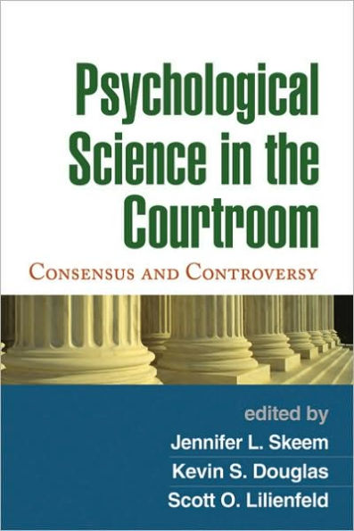 Psychological Science the Courtroom: Consensus and Controversy