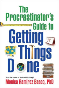 Title: The Procrastinator's Guide to Getting Things Done, Author: Monica Ramirez Basco PhD