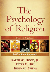 Title: The Psychology of Religion, Fourth Edition: An Empirical Approach, Author: Ralph W. Hood