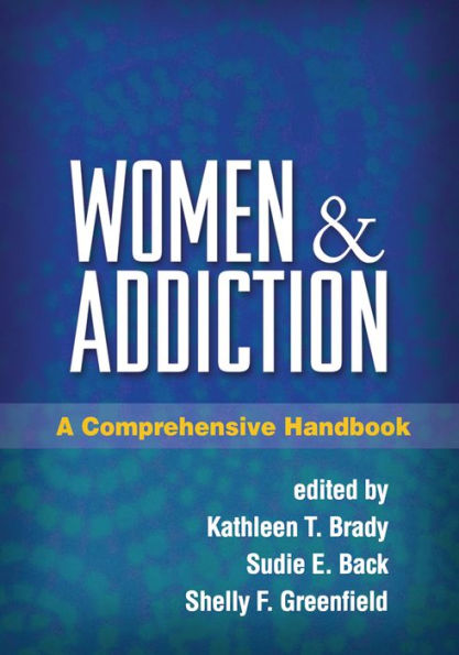 Women and Addiction: A Comprehensive Handbook