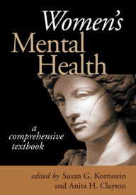 Title: Women's Mental Health: A Comprehensive Textbook, Author: Susan G. Kornstein MD
