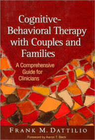 Cognitive-Behavioral Therapy with Couples and Families: A Comprehensive  Guide for Clinicians