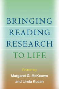 Title: Bringing Reading Research to Life, Author: Margaret G. McKeown PhD