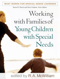 Title: Working with Families of Young Children with Special Needs, Author: R. A. McWilliam PhD