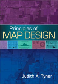 Title: Principles of Map Design, Author: Judith A. Tyner PhD