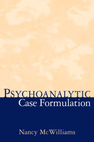 Title: Psychoanalytic Case Formulation, Author: Nancy McWilliams