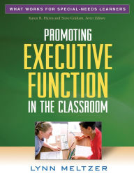 Title: Promoting Executive Function in the Classroom, Author: Lynn Meltzer PhD