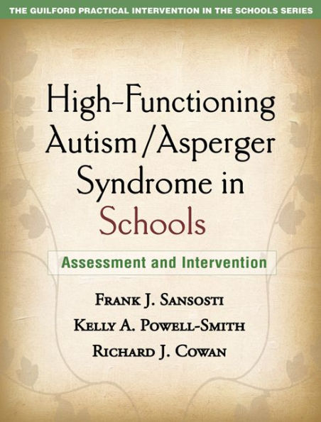 High-Functioning Autism/Asperger Syndrome Schools: Assessment and Intervention