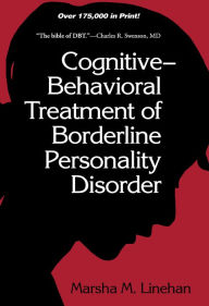 Title: Cognitive-Behavioral Treatment of Borderline Personality Disorder, Author: Marsha M. Linehan