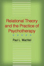 Relational Theory and the Practice of Psychotherapy