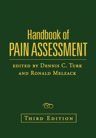 Title: Handbook of Pain Assessment, Author: Dennis C. Turk PhD