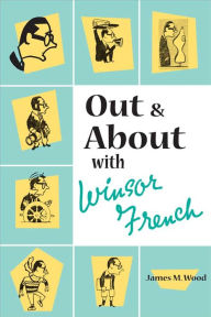 Title: Out & About with Winsor French, Author: James M. Wood