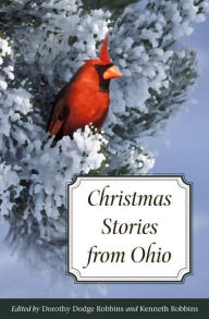 Title: Christmas Stories from Ohio, Author: Dorothy Robbins