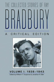 Title: Collected Stories of Ray Bradbury: A Critical Edition, Volume 1, Author: Fraternitas Litteratorum