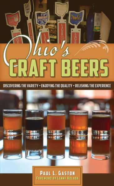 Ohio's Craft Beer's: Discovering the Variety, Enjoying Quality, Relishing Experience
