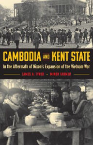 Free textbooks ebooks download Cambodia and Kent State: In the Aftermath of Nixon's Expansion of the Vietnam War by James A. Tyner, Mindy Farmer English version ePub 9781606354056